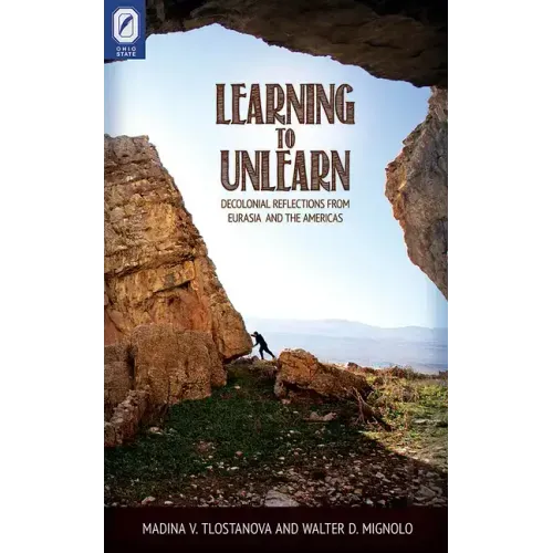 Learning to Unlearn: Decolonial Reflections from Eurasia and the Americas