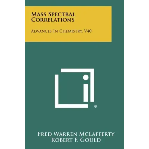 Mass Spectral Correlations: Advances In Chemistry, V40