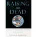 Raising the Dead: Organ Transplants, Ethics, and Society