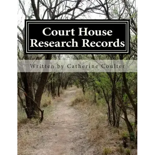 Court House Research Records: A Family Tree Research Workbook