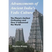 Advancements of Ancient India's Vedic Culture: The Planet's Earliest Civilization and How it Influenced the World