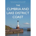 The Cumbria and Lake District Coast: A Guide to Places to Visit, History and Wildlife from Morecambe Bay to the Solway Firth