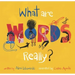 What Are Words, Really?