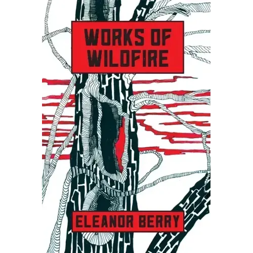 Works of Wildfire: poems