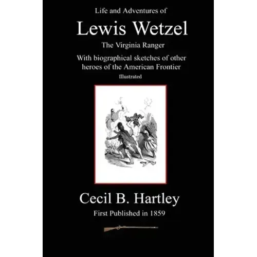 Life and Adventures of Lewis Wetzel