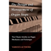 The Design and Management of Organ Stops - Two Classic Articles on Organ Mechanics and Technique