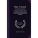 Mayor Vs. Council: Should a System of Municipal Government, Concentrating All Executive and Administrative Powers in the Mayor, Be Adopte