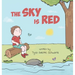 The Sky Is Red: A Children's Book to Encourage Self-Trust, Confidence and Inner Strength. Self-Trust is a Superpower!