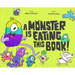 A Monster Is Eating This Book