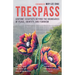 Trespass: Ecotone Essayists Beyond the Boundaries Ofplace, Identity, and Feminism