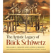 The Artistic Legacy of Buck Schiwetz: Volume 26