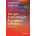 Life Cycle Engineering and Management of Products: Theory and Practice