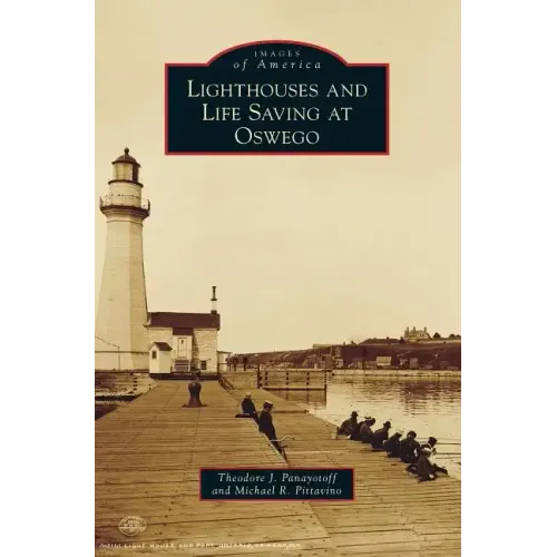 Lighthouses and Life Saving at Oswego