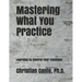Mastering What You Practice: Learning to Control Your Emotions