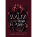 A Waltz Through Flames