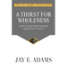 A Thirst for Wholeness: How to Gain Wisdom from the Book of James