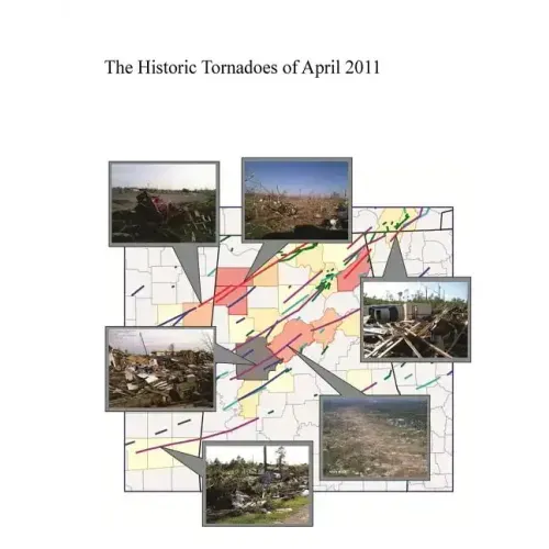 The Historic Tornadoes of April 2011