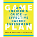 Game Plan: An Insider's Guide to Effective Career Assessment