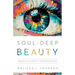 Soul-Deep Beauty