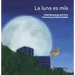 La Luna Es Mía / The Moon Is Mine