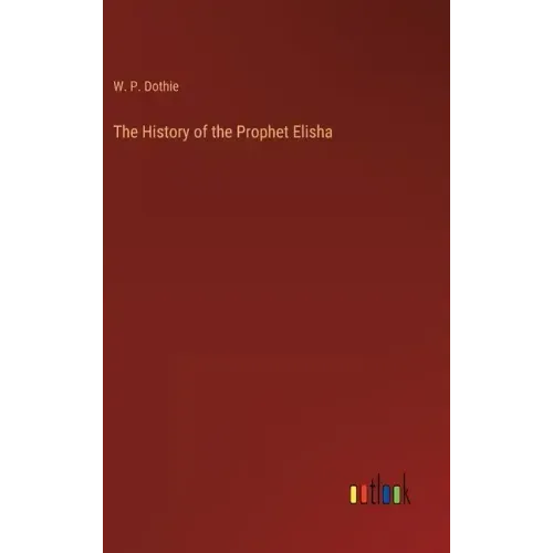 The History of the Prophet Elisha