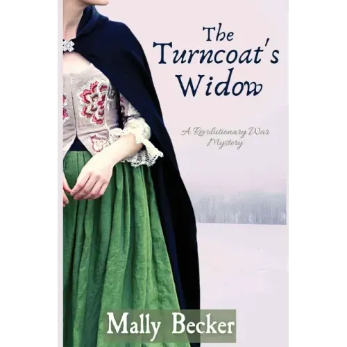 The Turncoat's Widow: A Revolutionary War Mystery