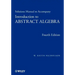 Solutions Manual to Accompany Introduction to Abstract Algebra, 4e