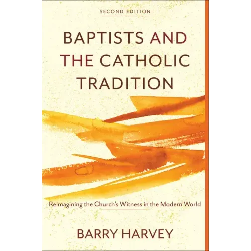 Baptists and the Catholic Tradition