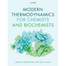 Modern Thermodynamics for Chemists and Biochemists