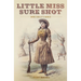 Little Miss Sure Shot: Annie Oakley's World