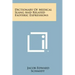 Dictionary Of Medical Slang And Related Esoteric Expressions