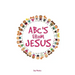 ABC's from Jesus