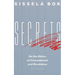 Secrets: On the Ethics of Concealment and Revelation