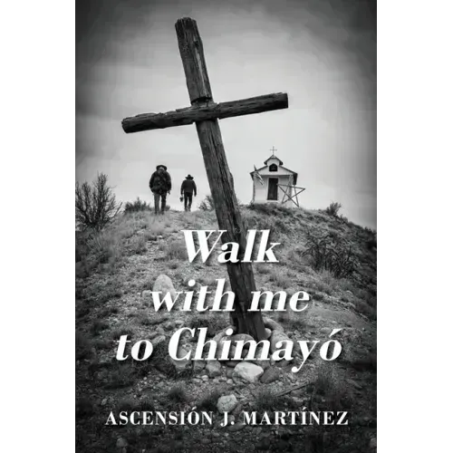 Walk with me to Chimayó