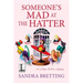 Someone's Mad at the Hatter