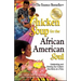 Chicken Soup for the African American Soul: Celebrating and Sharing Our Culture One Story at a Time