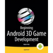 Beginning Android 3D Game Development