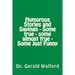 Humorous Stories and Sayings - Some true - some almost true - Some Just Funny