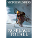 No Place to Fall: Superalpinism in the High Himalaya