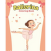 Ballerina Coloring Book: Cute Ballerina Coloring Book for Girls Who Love Ballet Dancing - A Fun Ballet Coloring Book - Little ballerina Dancing Book.