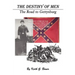 The Destiny of Men: The Road to Gettysburg