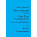 Overview of International CISG Sales Law: Basic Contract Law according to the UN Convention on Contracts for the International Sale of Goods (CISG)