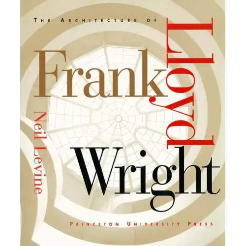 The Architecture of Frank Lloyd Wright