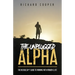The Unplugged Alpha: The No Bullsh*t Guide To Winning With Women & Life