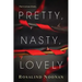 Pretty, Nasty, Lovely