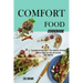 Comfort Food Cookbook: Comfort Food Feel With the Healthy Food Benefits (Classical Comfort Foods From American Kitchens)