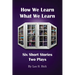 How We Learn What We Learn