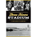 Three Rivers Stadium: A Confluence of Champions
