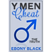 Y Men Cheat: The Truth