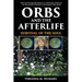 Orbs and the Afterlife: Survival of the Soul